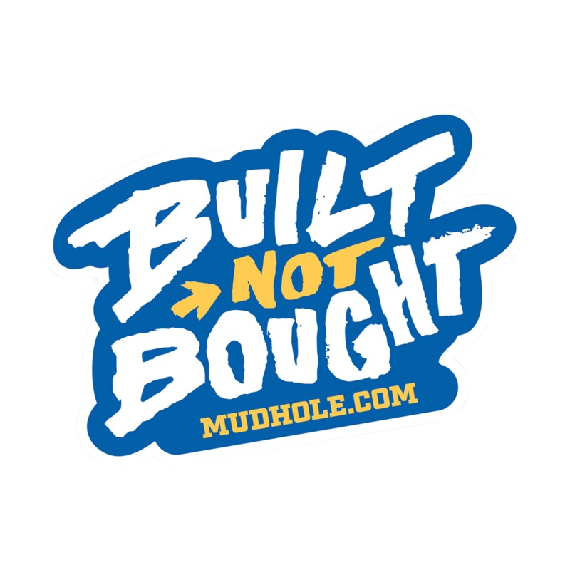 Mud Hole “Built Not Bought” Boat & Truck Decal 4 in.